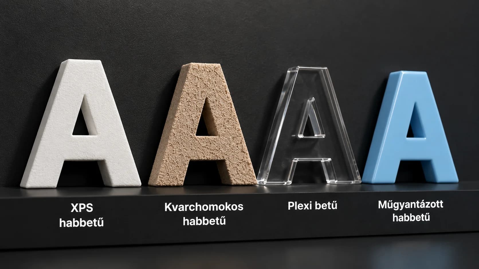 Habbetű anyagminták egymás mellett — XPS, kvarchomokos és plexi betűk